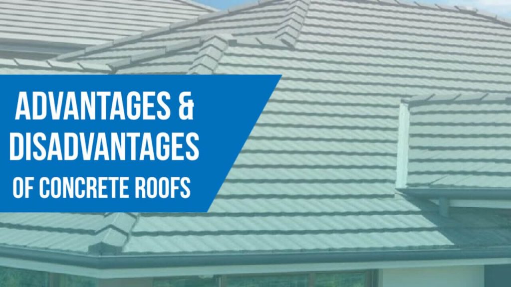 Concrete Roofs, Advantages or Benefits of Concrete Roofs Tiles