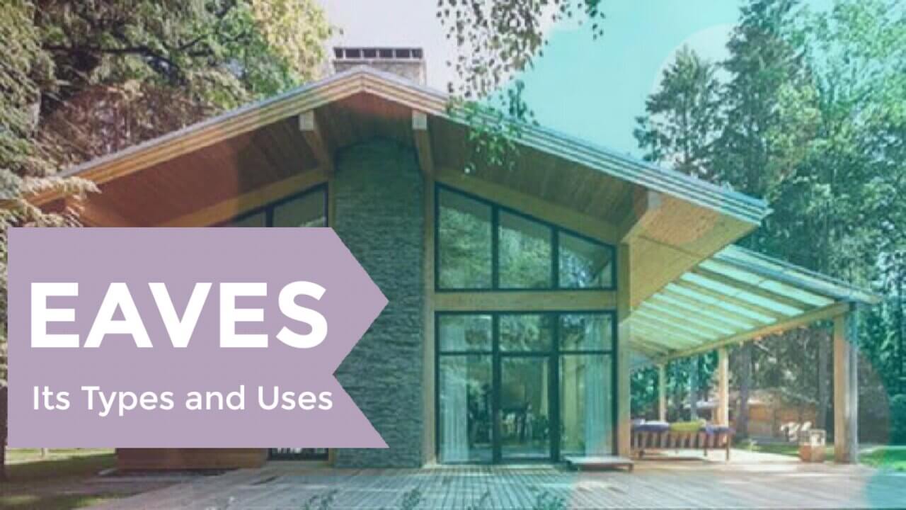 Latest Type of Eaves on a house, Uses and Its benefits of 2022